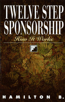 Twelve Step Sponsorship- How It Works