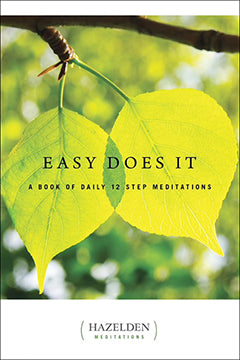 Easy Does It- A Book of Daily 12 Step Meditations