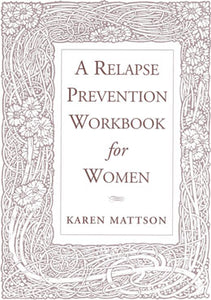 A Relapse Prevention Workbook for Women