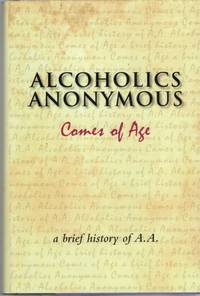 Alcoholics Anonymous Comes of Age