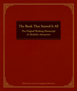 The Book That Started It All (Hardcover) The Original Working Manuscript of Alcoholics Anonymous