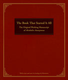 The Book That Started It All (Hardcover) The Original Working Manuscript of Alcoholics Anonymous